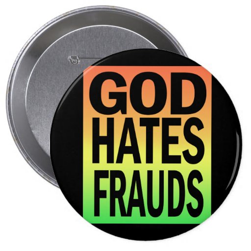 GOD HATES FRAUDS BUTTON