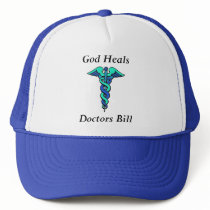 God Heals, Doctors Bill hats by FunnyFloridian God Heals, Doctors Bill hats