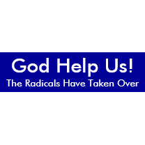 God Help Us!, The Radicals Have Taken Over bumpersticker