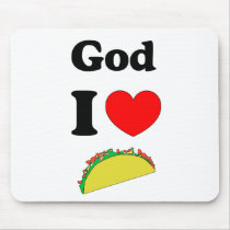 God I Love Tacos! mousepads