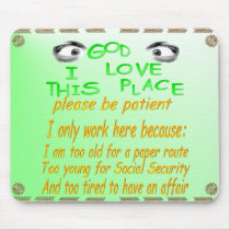 God I Love This Place mousepads