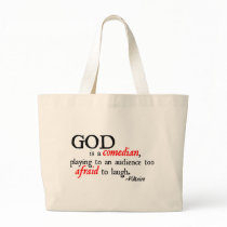 God is A Comedian Tote Bags