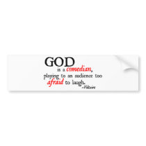 God is A Comedian bumper stickers by ThePhilosopher God is A Comedian bumper stickers