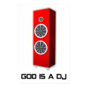 God is a DJ posters