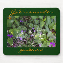 God is a Master Gardener Mouse Pad