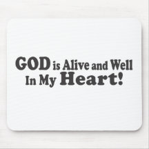 GOD is Alive and Well in My Heart! Mousepad