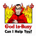 God Is Busy, Can I Help You? Poster posters by ironydesign God Is Busy, Can I Help You? Poster posters