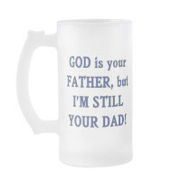 God is Father I'm Still Dad Coffee Mug