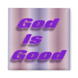 God is Good magnets