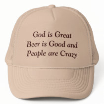 God is Great Beer is Good and People are Crazy hats