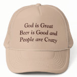God is Great Beer is Good and People are Crazy hats