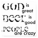 God is great, Beer is good, People are crazy posters by BarlowChick God is great, Beer is good, People are crazy posters