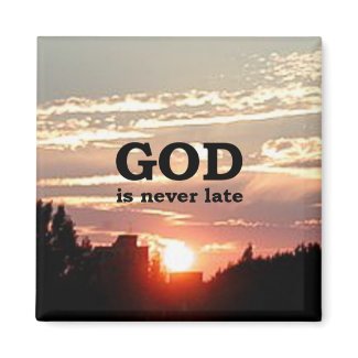 GOD is Never Late 2 Inch Square Magnet