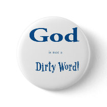 God is not a Dirty Word buttons by DecorativeWallDecor God is not a Dirty Word buttons