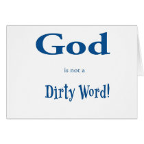 God is not a Dirty Word Greeting Cards