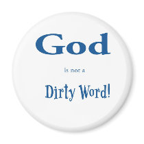 God is not a Dirty Word magnets