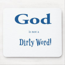 God is not a Dirty Word mousepads