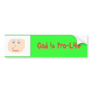 God is Pro-Life bumpersticker