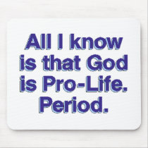 God is Pro-Life Mousepads