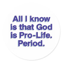 God is Pro-Life stickers