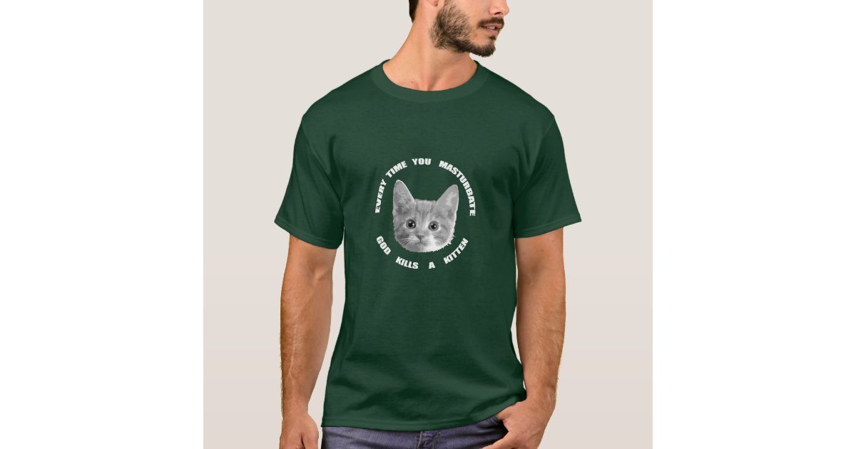 God Kills a Kitten (white text) T-Shirt | Zazzle