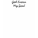 God Knows My Soul t-shirts by memuddy God Knows My Soul t-shirts
