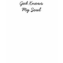 God Knows My Soul t-shirts