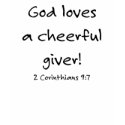 God loves a cheerful giver! t-shirts by TheCatholicShop God loves a cheerful giver! t-shirts