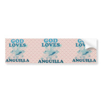God Loves Anguilla Bumper Sticker