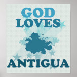 God Loves Antigua Posters