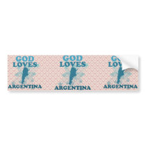God Loves Argentina Bumper Stickers