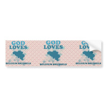 God Loves Belgium Brussels Bumper Sticker