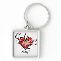 God Loves Bobby! Key Chains