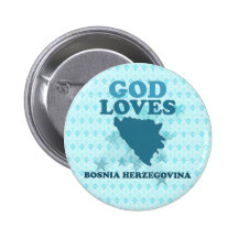 God Loves Bosnia Herzegovina Pinback Button