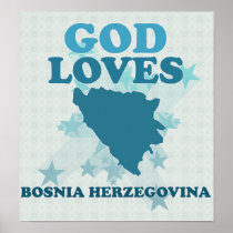 God Loves Bosnia Herzegovina Print