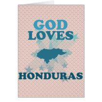 God Loves Honduras Greeting Card