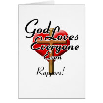 God Loves Rappers! Greeting Cards
