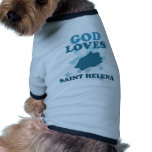 God Loves Saint Helena Dog T-shirt