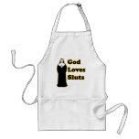 God loves sluts apron