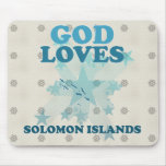 God Loves Solomon Islands Mouse Pad