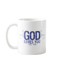 God Loves You (yes, you!) Coffee Mug