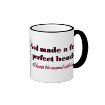 God made a few perfect heads coffee mugs