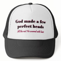 God made a few perfect heads mesh hats