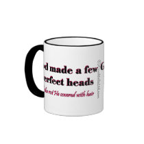 God made a few perfect heads coffee mugs