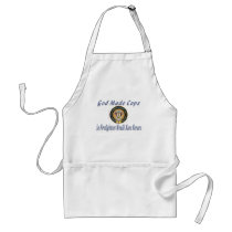 God Made Cops for firefighters aprons by RealSlogans God Made Cops for firefighters aprons