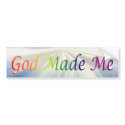 God Made Me bumper stickers by SuzCoyote God Made Me bumper stickers