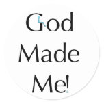 God Made Me Sticker