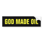 God Made Oil bumper stickers