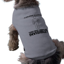 god made us in his image, why aren't we invisible? pet clothing