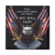 God May Have Mercy Fridge Magnets